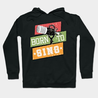 Born To Sing Microphone Retro Hoodie